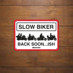 MC-Skilte – Oxford Garageskilt – Slow Biker Back Soon OX361